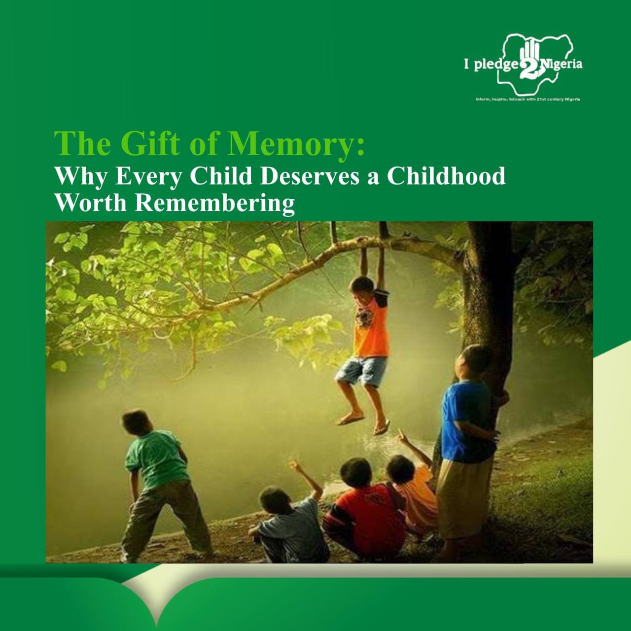 The Gift of Memory: Why Every Child Deserves a Childhood Worth Remembering