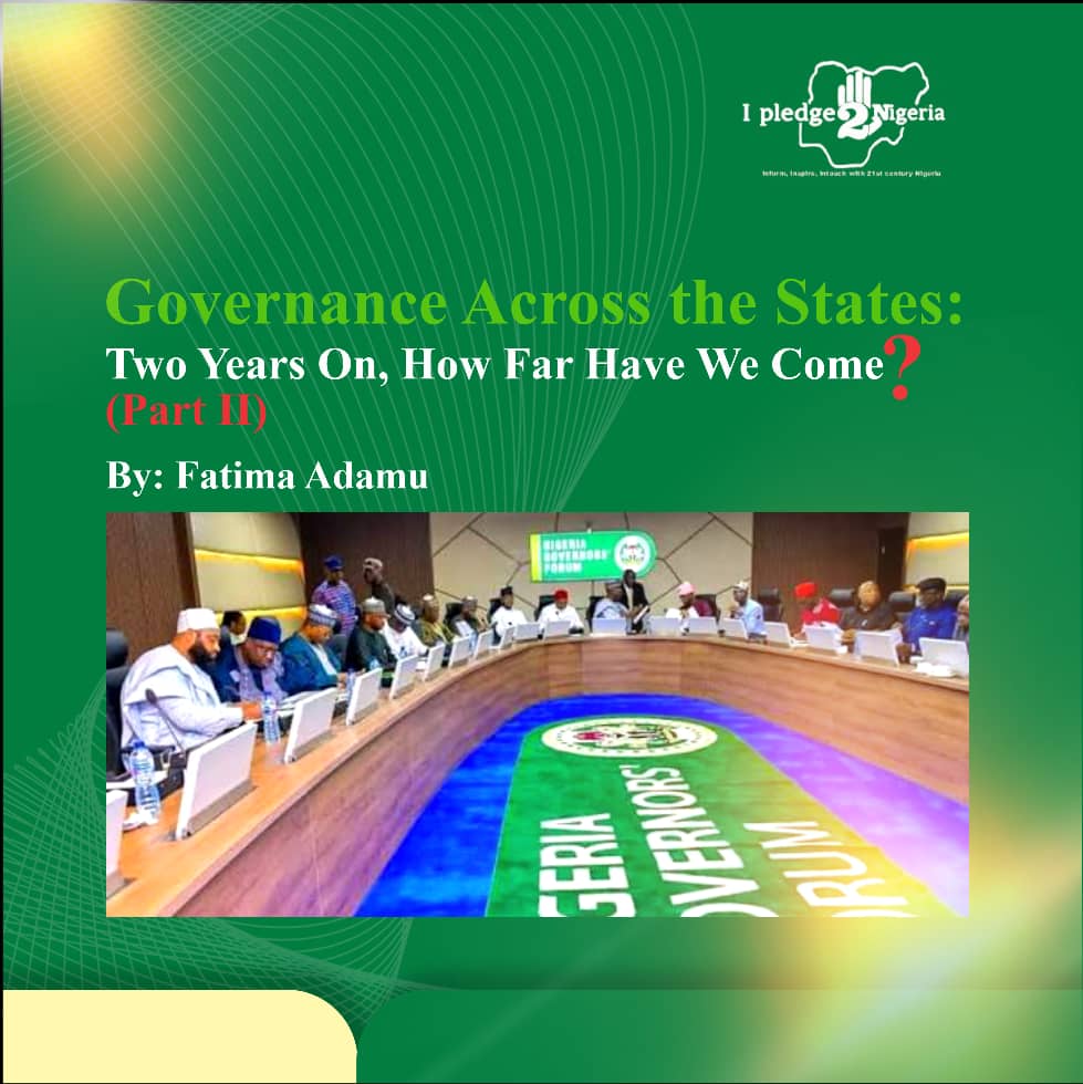 Governance Across the States: Two Years On, How Far Have We Come? : Fatima Adamu