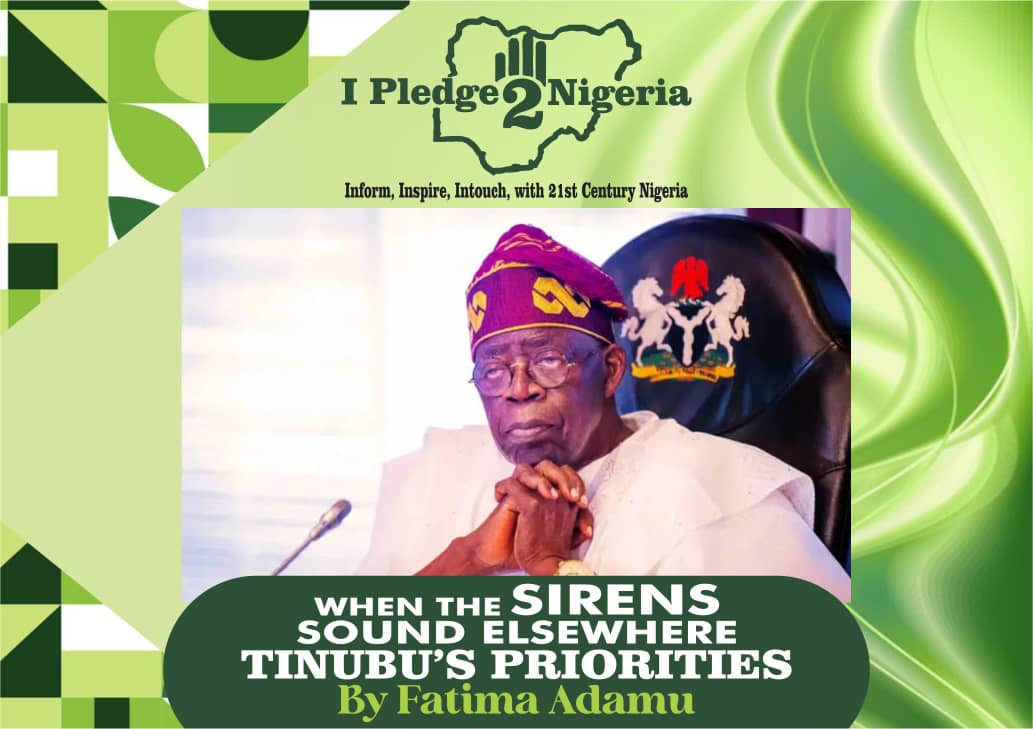 When the Sirens Sound Elsewhere: Tinubu's  Priorities