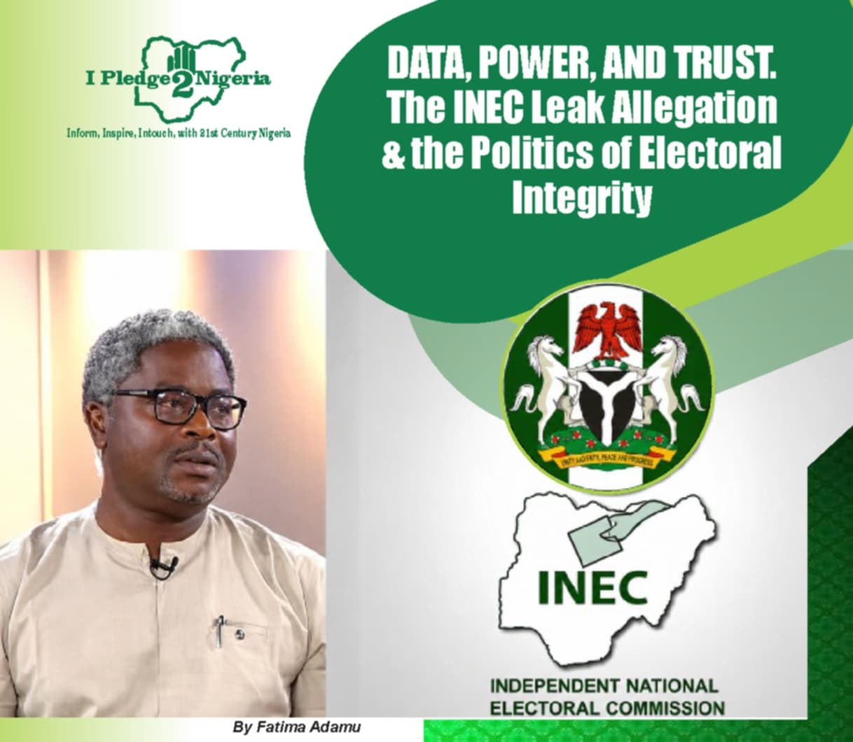 Data, Power, and Trust: The INEC Leak Allegation and the Politics of Electoral Integrity  By Fatima Adamu