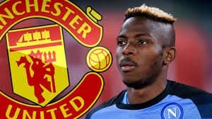 Manchester United are close to finalising a deal for Osimhen.